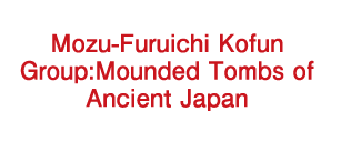 Mozu-Furuichi Kofun Group: Mounded Tombs of Ancient Japan