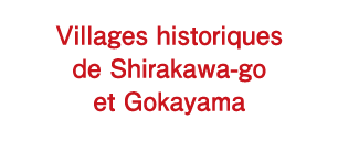 Villages historiques de Shirakawa-go et Gokayama